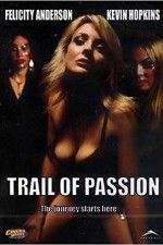 Watch Trail of Passion Zmovie