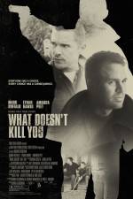 Watch What Doesn't Kill You Zmovie