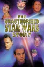 Watch The Unauthorized 'Star Wars' Story Zmovie