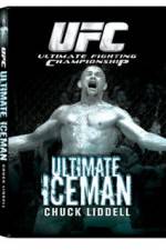 Watch UFC:Ultimate Chuck ice Man Liddell Zmovie