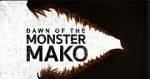 Watch Dawn of the Monster Mako (TV Special 2022) Zmovie