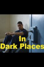 Watch In Dark Places Zmovie