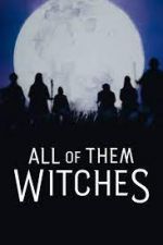Watch All of Them Witches Zmovie