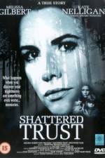 Watch Shattered Trust The Shari Karney Story Zmovie