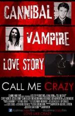 Watch Call Me Crazy Zmovie