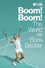 Watch Boom! Boom!: The World vs. Boris Becker Zmovie