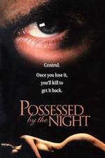 Watch Possessed by the Night Zmovie