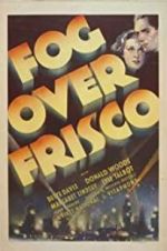 Watch Fog Over Frisco Zmovie