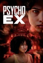 Watch Psycho Ex Zmovie