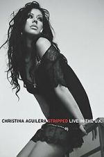 Watch Christina Aguilera: Stripped Live in the UK Zmovie