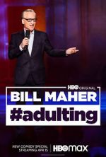 Watch Bill Maher: #Adulting (TV Special 2022) Zmovie