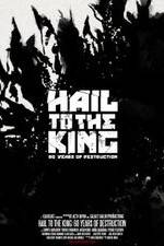 Watch Hail to the King: 60 Years of Destruction Zmovie