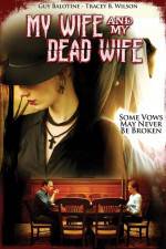 Watch My Wife and My Dead Wife Zmovie