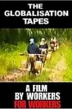 Watch The Globalisation Tapes Zmovie