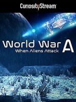 Watch World War A: Aliens Invade Earth Zmovie