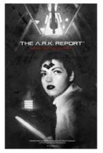 Watch The A.R.K. Report Zmovie