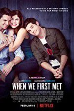 Watch When We First Met Zmovie