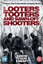 Watch Looters, Tooters and Sawn-Off Shooters Zmovie