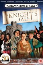 Watch Coronation Street A Knight's Tale Zmovie