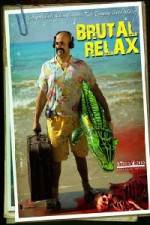 Watch Brutal Relax Zmovie