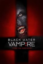 Watch The Black Water Vampire Zmovie