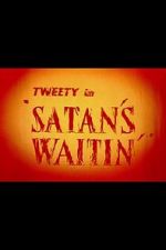 Watch Satan\'s Waitin\' Zmovie