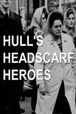 Watch Hull\'s Headscarf Heroes Zmovie