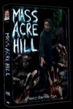 Watch Mass Acre Hill Zmovie