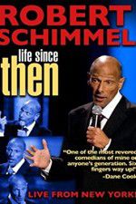 Watch Robert Schimmel: Life Since Then Zmovie