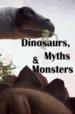 Watch Dinosaurs, Myths and Monsters Zmovie