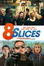 Watch 8 Slices Zmovie