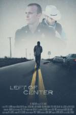 Watch Left of Center Zmovie