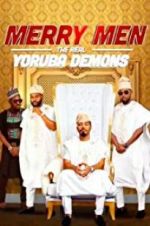 Watch Merry Men: The Real Yoruba Demons Zmovie