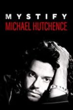 Watch Mystify: Michael Hutchence Zmovie