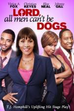 Watch Lord All Men Cant Be Dogs Zmovie