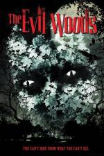 Watch The Evil Woods Zmovie