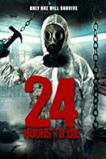 Watch 24 Hours to Die Zmovie