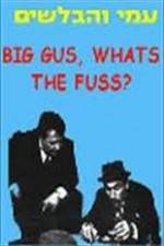 Watch Big Gus, What's the Fuss? Zmovie