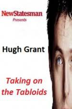Watch Hugh Grant - Taking on the Tabloids Zmovie