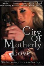 Watch City of Motherly Love Zmovie