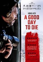 Watch A Good Day to Die, Hoka Hey Zmovie