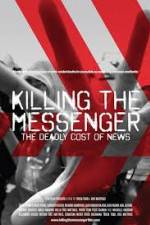 Watch Killing the Messenger: The Deadly Cost of News Zmovie