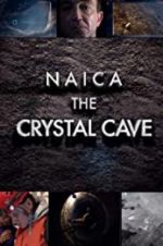 Watch Naica: Secrets of the Crystal Cave Zmovie