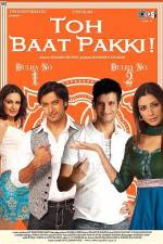 Watch Toh Baat Pakki Zmovie