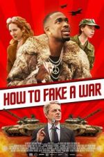 Watch How to Fake a War Zmovie