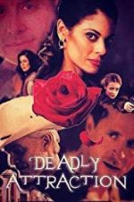 Watch Deadly Attraction Zmovie