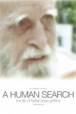 Watch A Human Search The Life of Father Bede Griffiths Zmovie