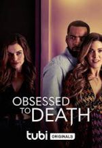 Watch Obsessed to Death Zmovie