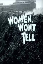 Watch Women Won't Tell Zmovie