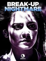 Watch Break-Up Nightmare Zmovie